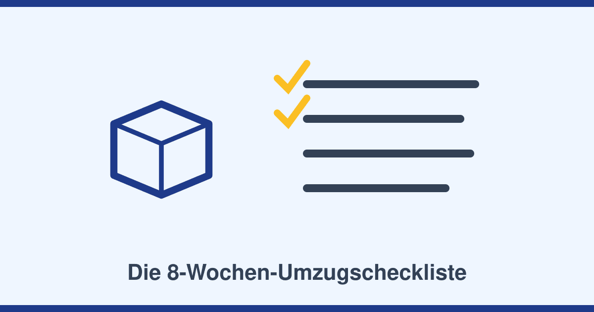 Umzug richtig planen: Die 8-Wochen-Checkliste von der Kündigung bis zur Ummeldung