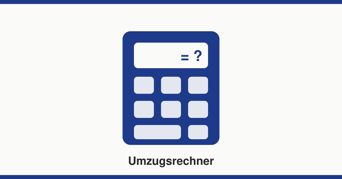 Umzugsvolumen & Umzugskosten berechnen
