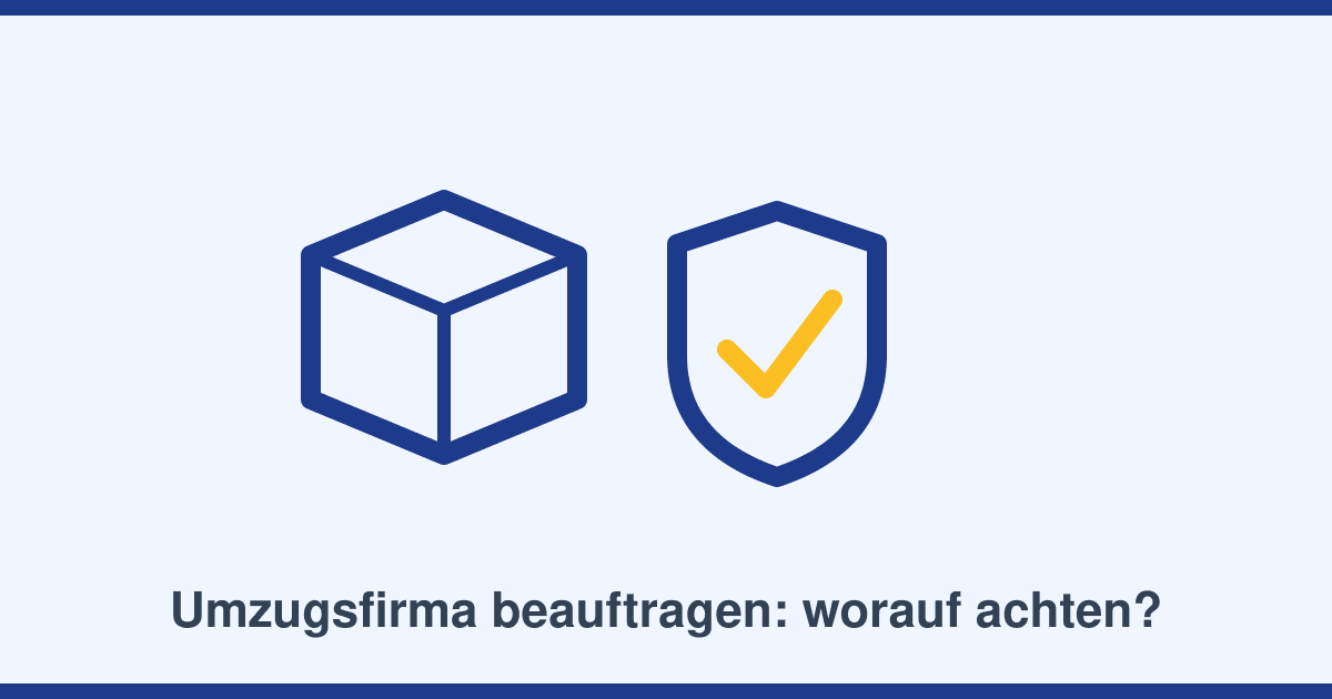 Umzugsunternehmen beauftragen: Ablauf, Haftung und die Warnsignale unseriöser Anbieter